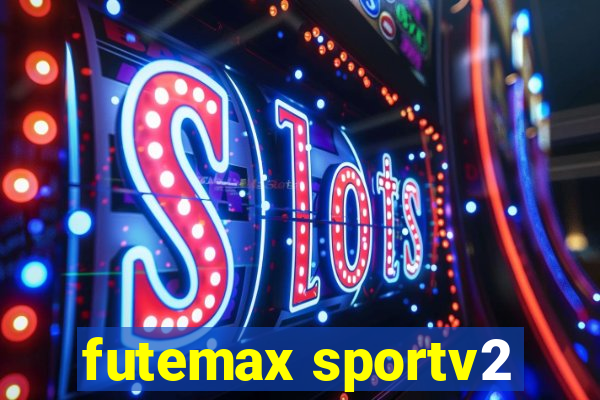 futemax sportv2